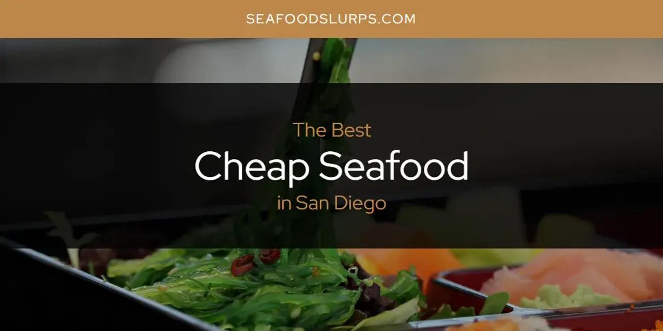 San Diego's Best Cheap Seafood [Updated 2024]