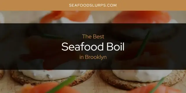 The Absolute Best Seafood Boil in Brooklyn  [Updated 2024]