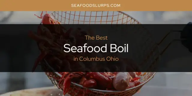 The Absolute Best Seafood Boil in Columbus Ohio  [Updated 2024]