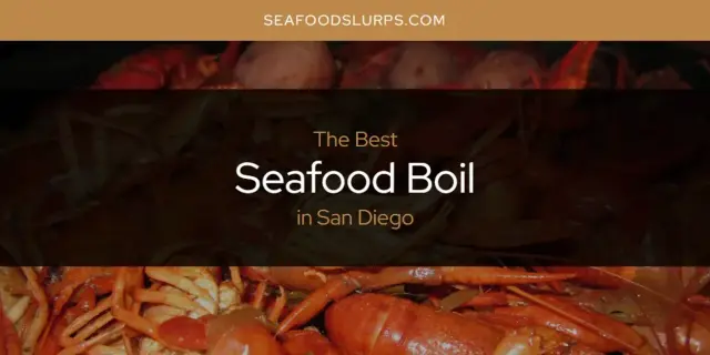 San Diego's Best Seafood Boil [Updated 2024]