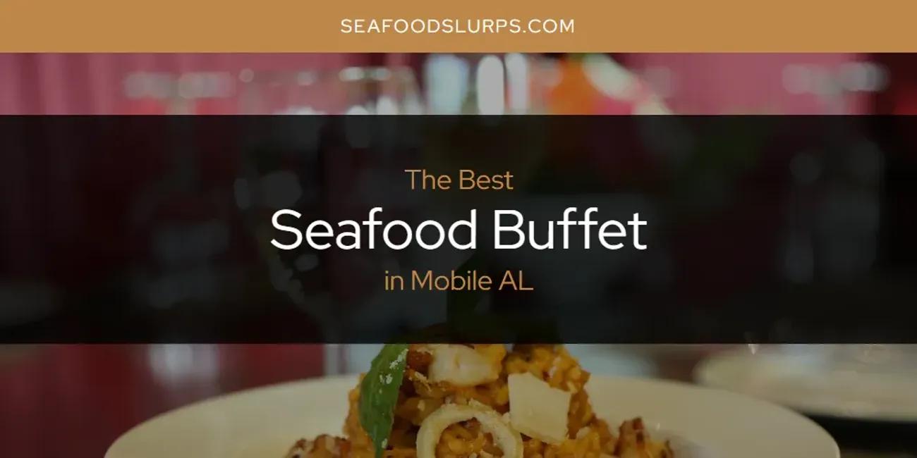 Mobile AL's Best Seafood Buffet [Updated 2024]