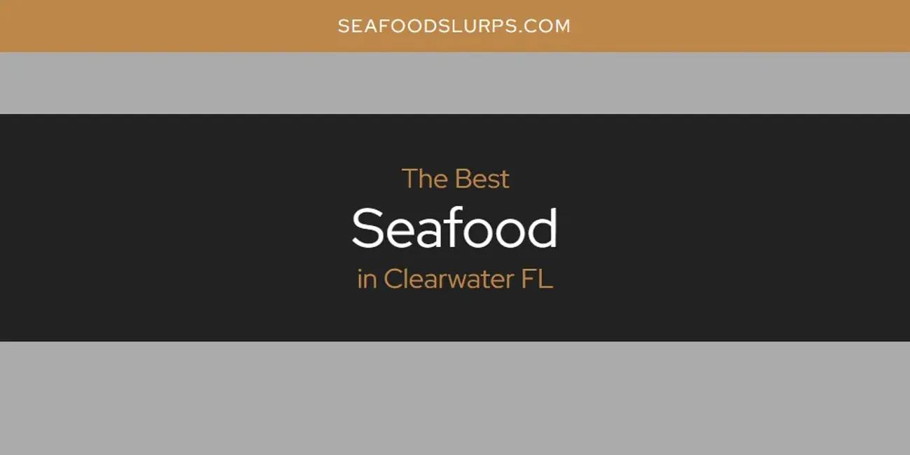 The Absolute Best Seafood in Clearwater FL  [Updated 2024]