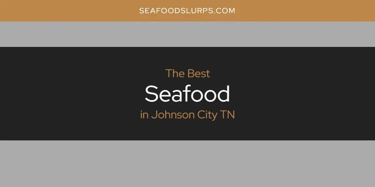 The Absolute Best Seafood in Johnson City TN  [Updated 2024]