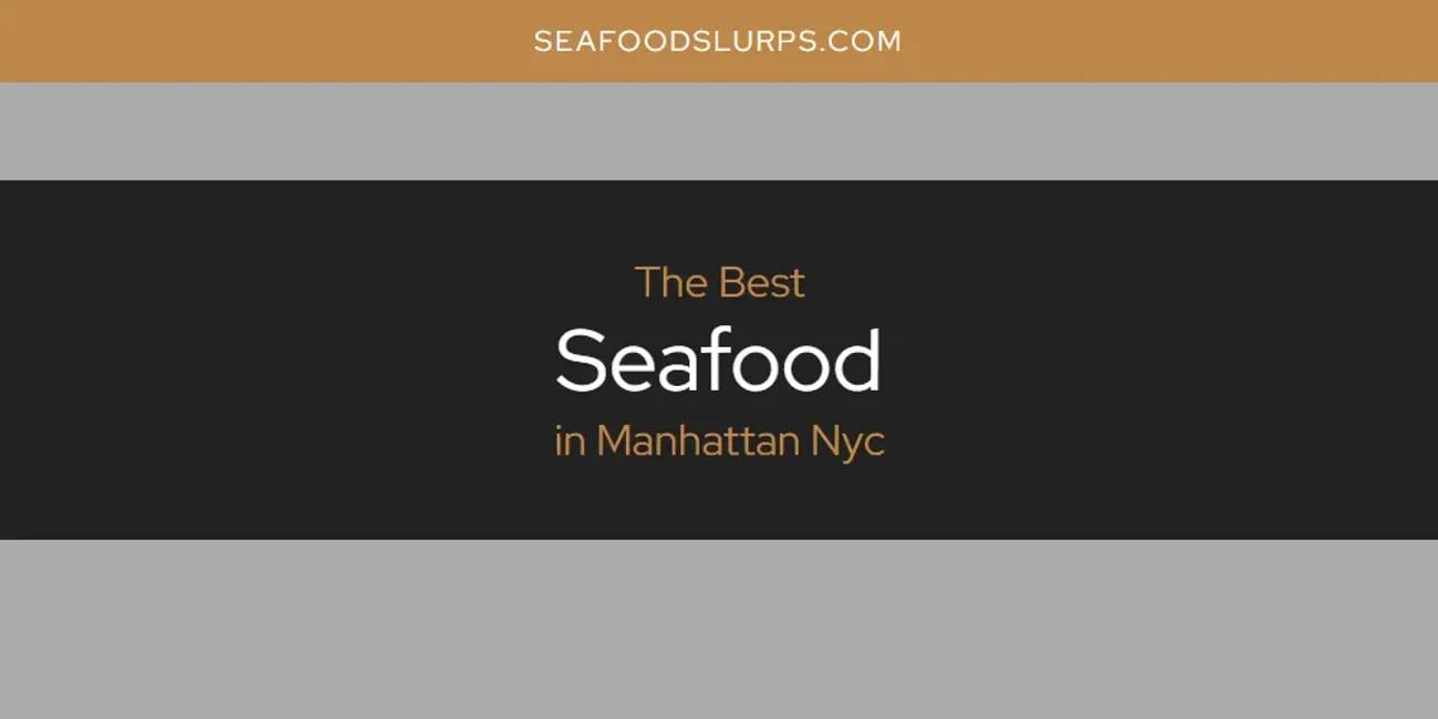 Manhattan NYC's Best Seafood [Updated 2024]