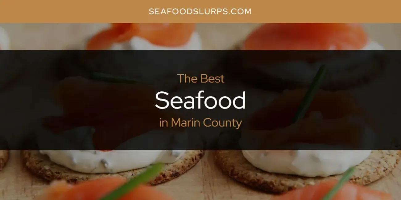 Marin County's Best Seafood [Updated 2024]