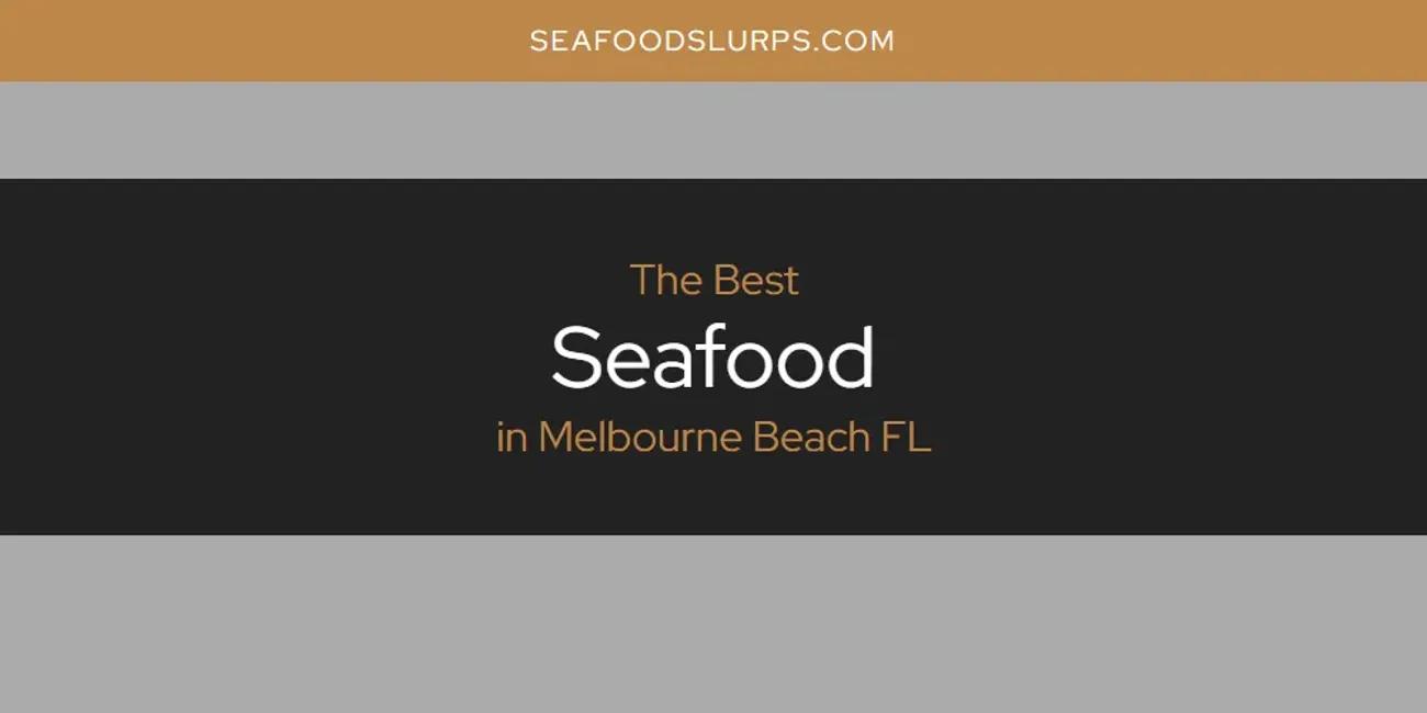 Melbourne Beach FL's Best Seafood [Updated 2024]