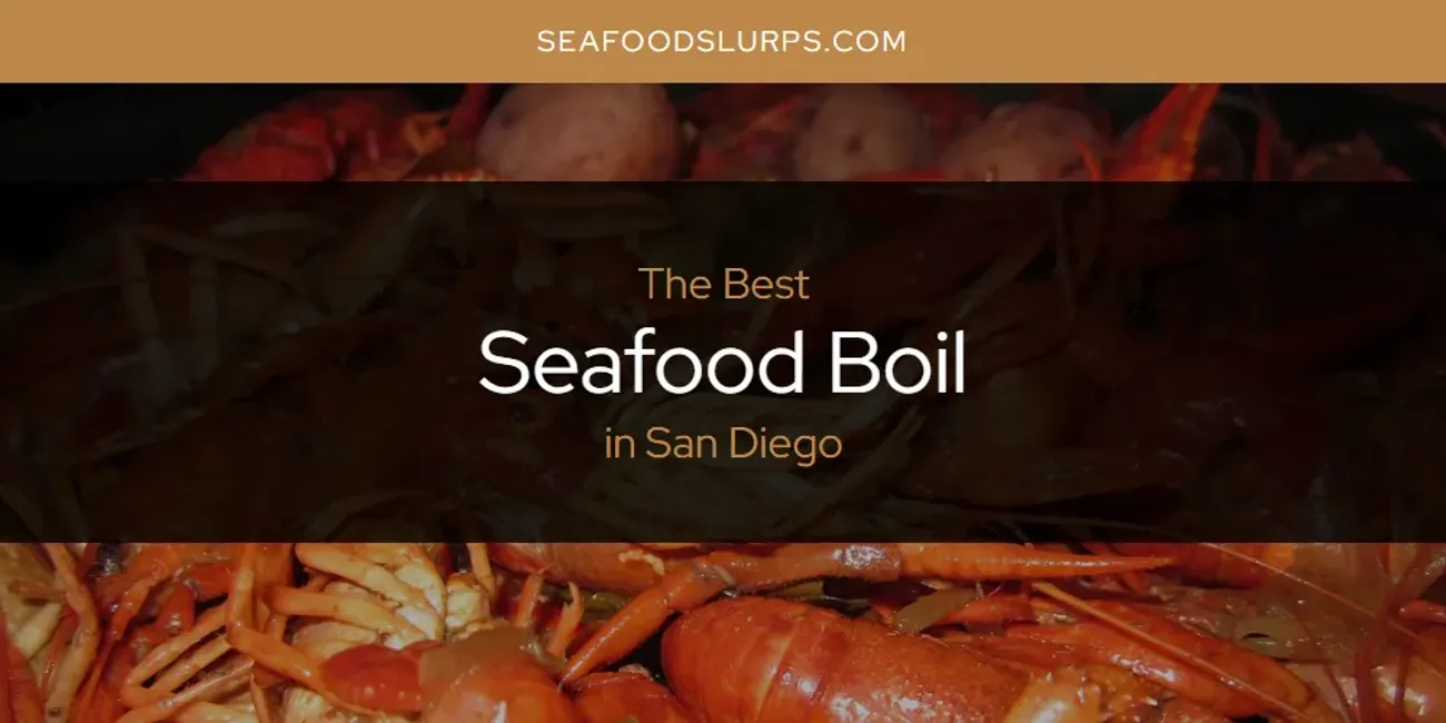 San Diego's Best Seafood Boil [Updated 2025]