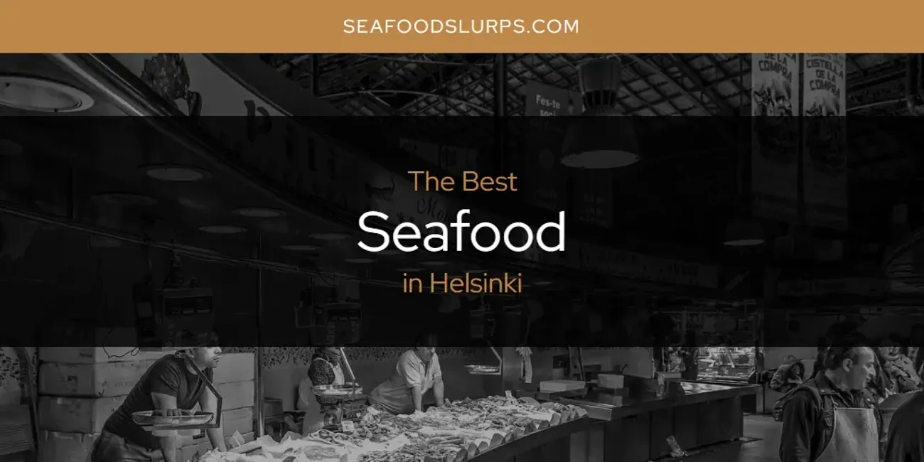 The Absolute Best Seafood in Helsinki  [Updated 2025]