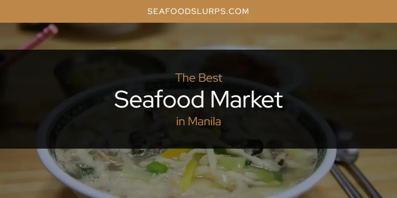 Manila's Best Seafood Market [Updated 2025]